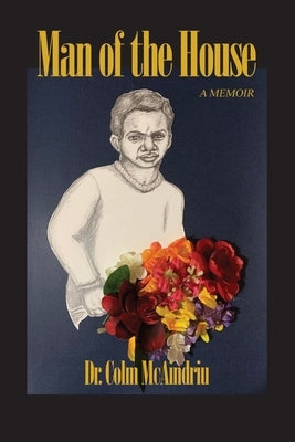 Man of the House: A Memoir Paperback Dorrance Publishing Co.