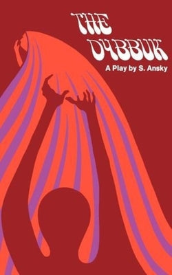 The Dybbuk: A Play in Four Acts Paperback Liveright Publishing Corporation