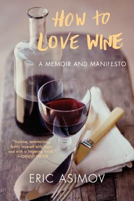 How to Love Wine Paperback William Morrow & Company