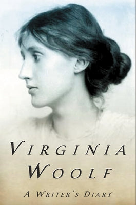 A Writer's Diary: Being Extracts from the Diary of Virginia Woolf Paperback Mariner Books