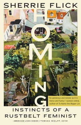 Homing: Instincts of a Rustbelt Feminist Paperback University of Nebraska Press