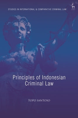 Principles of Indonesian Criminal Law by Santoso, Topo