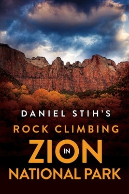 Daniel Stih's Rock Climbing in Zion National Park Paperback Liner Notes