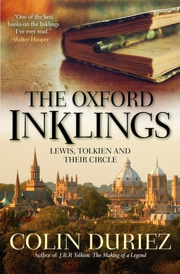 The Oxford Inklings: Lewis, Tolkien and Their Circle Lion Books