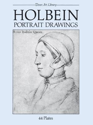 Holbein Portrait Drawings Dover Publications
