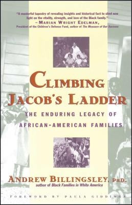 Climbing Jacob's Ladder: The Enduring Legacies of African-American Families Paperback Touchstone Books