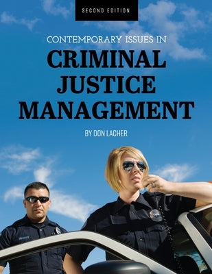 Contemporary Issues in Criminal Justice Management by Lacher, Don