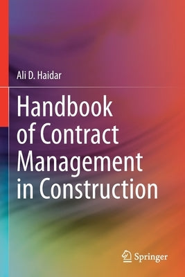 Handbook of Contract Management in Construction by Haidar, Ali D.