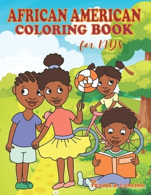An African American Coloring Book for Kids: Black Children Fun Coloring with Positive Affirmations of Self-love Confidence Gratitude and a Can-Do Atti Paperback Independently Published