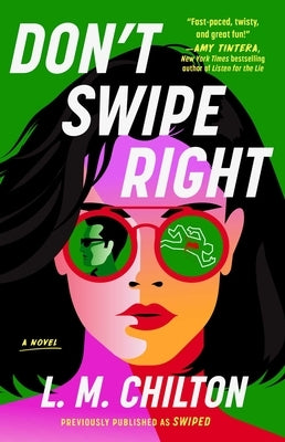 Don't Swipe Right by Chilton, L. M.