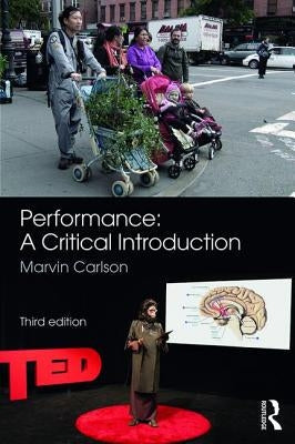 Performance: A Critical Introduction by Carlson, Marvin