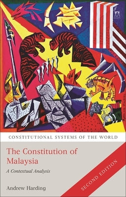 The Constitution of Malaysia by Harding, Andrew