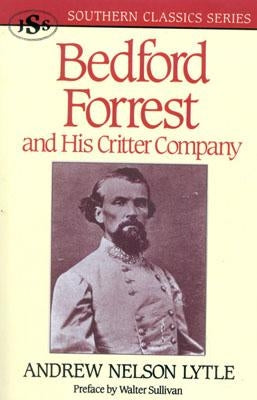Bedford Forrest: and His Critter Company Paperback J. S. Sanders and Company