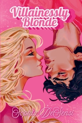 Villainessly Blonde: Special Edition by Desensi, Sophia
