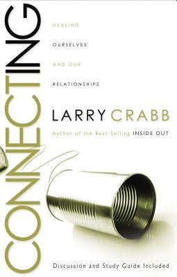 Connecting: Healing Ourselves and Our Relationships Paperback Thomas Nelson