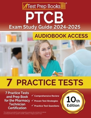 PTCB Exam Study Guide 2025-2026: 7 Practice Tests and Prep Book for the Pharmacy Technician Certification [10th Edition] by Morrison, Lydia