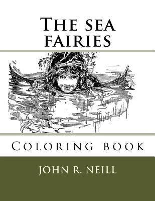 The sea fairies: Coloring books Paperback Createspace Independent Publishing Platform