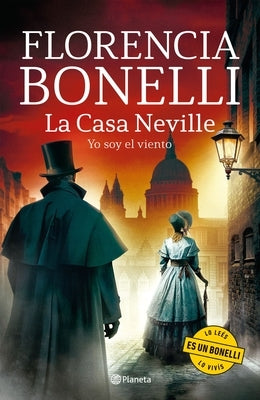 La Casa Neville 3: Yo Soy El Viento (Novela Histórica) / The Neville House 3 (a Historical Novel) by Bonelli, Florencia