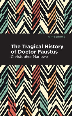The Tragical History of Doctor Faustus Paperback Mint Editions
