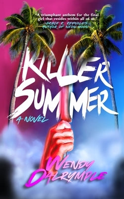 Killer Summer by Dalrymple, Wendy