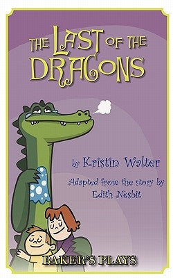 The Last of the Dragons Paperback Samuel French, Inc.