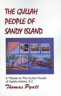 The Gullah People of Sandy Island Paperback Thomas J. Pyatt