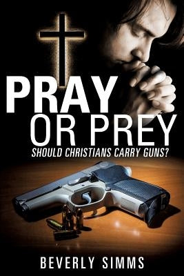 Pray or Prey by SIMMs, Beverly