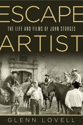 Escape Artist: The Life and Films of John Sturges Paperback University of Wisconsin Press