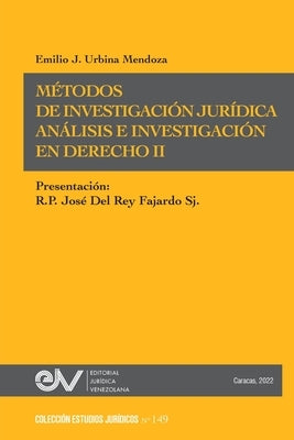 MÉTODOS DE INVESTIGACIÓN JURÍDICA. Análisis e investigación en Derecho IInvestigación Jurídica by Urbina Mendoza, Emilio J.