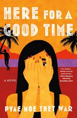Here for a Good Time by War, Pyae Moe Thet