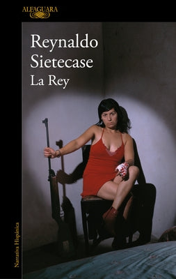 La Rey/ The Queen by Sietecase, Reynaldo