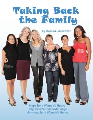 Taking Back the Family Paperback Master Design Publishing