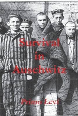 Survival in Auschwitz Paperback Must Have Books
