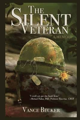 The Silent Veteran: A Memoir Paperback Vance B Becker, PhD