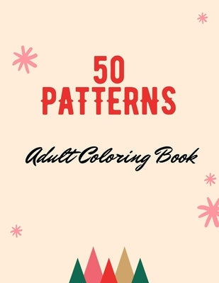 50 Patterns: Adult Coloring Book by Siam, Afrajur