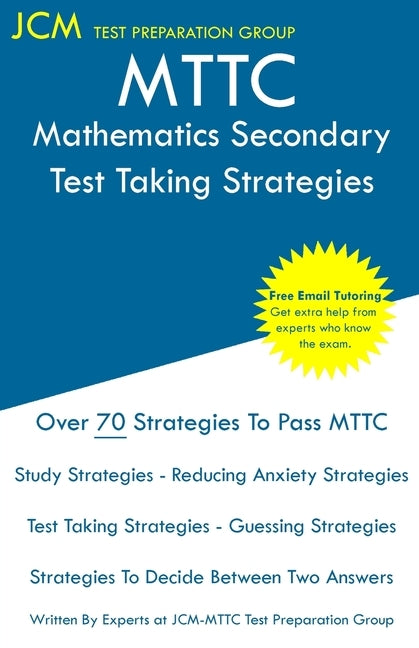 MTTC Mathematics Secondary - Test Taking Strategies by Test Preparation Group, Jcm-Mttc