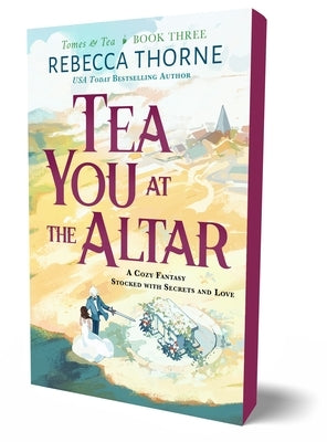 Tea You at the Altar by Thorne, Rebecca