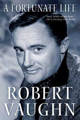 A Fortunate Life: Behind-The-Scenes Stories from a Hollywood Legend Paperback St. Martin's Griffin