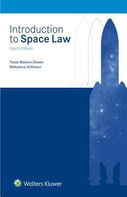 Introduction to Space Law by Masson-Zwaan, Tanja