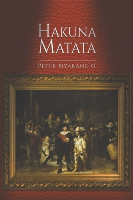 Hakuna Matata Paperback Austin Macauley