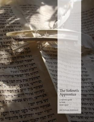 The Soferet's Apprentice: a reference guide to basic torah repair Paperback Binah Design
