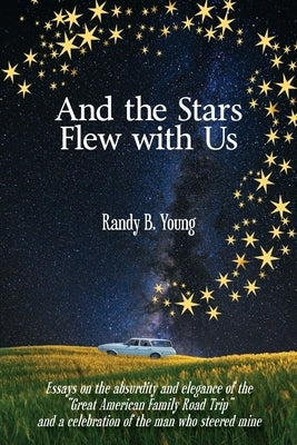 And the Stars Flew with Us Paperback Tips Technical Publishing, Inc.