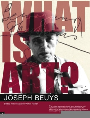 What Is Art?: Conversations with Joseph Beuys Paperback Clairview Books