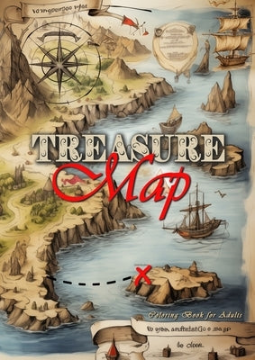 Treasure Maps Coloring Book for Adults: Fantasy Landscapes Coloring Book for Adults Grayscale Maps Coloring Book ..Islands, Castles, Oceans, Dragons, by Publishing, Monsoon