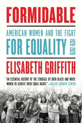Formidable: American Women and the Fight for Equality: 1920-2020 Paperback Pegasus Books