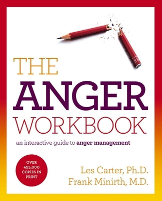 The Anger Workbook: An Interactive Guide to Anger Management by Carter, Les