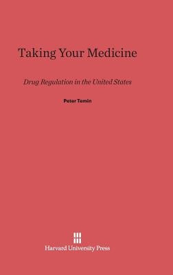 Taking Your Medicine by Temin, Peter