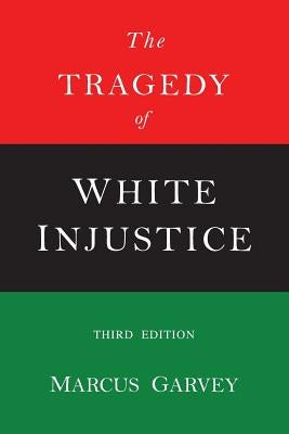 The Tragedy of White Injustice Paperback Martino Fine Books
