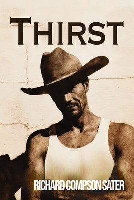 Thirst by Sater, Richard Compson Compson