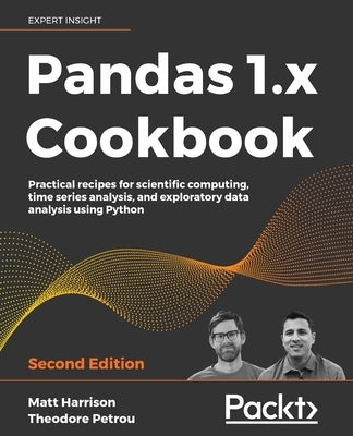 Pandas 1.x Cookbook - Second Edition Paperback Packt Publishing